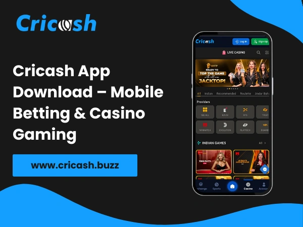 Cricash App Download – Mobile Betting & Casino Gaming